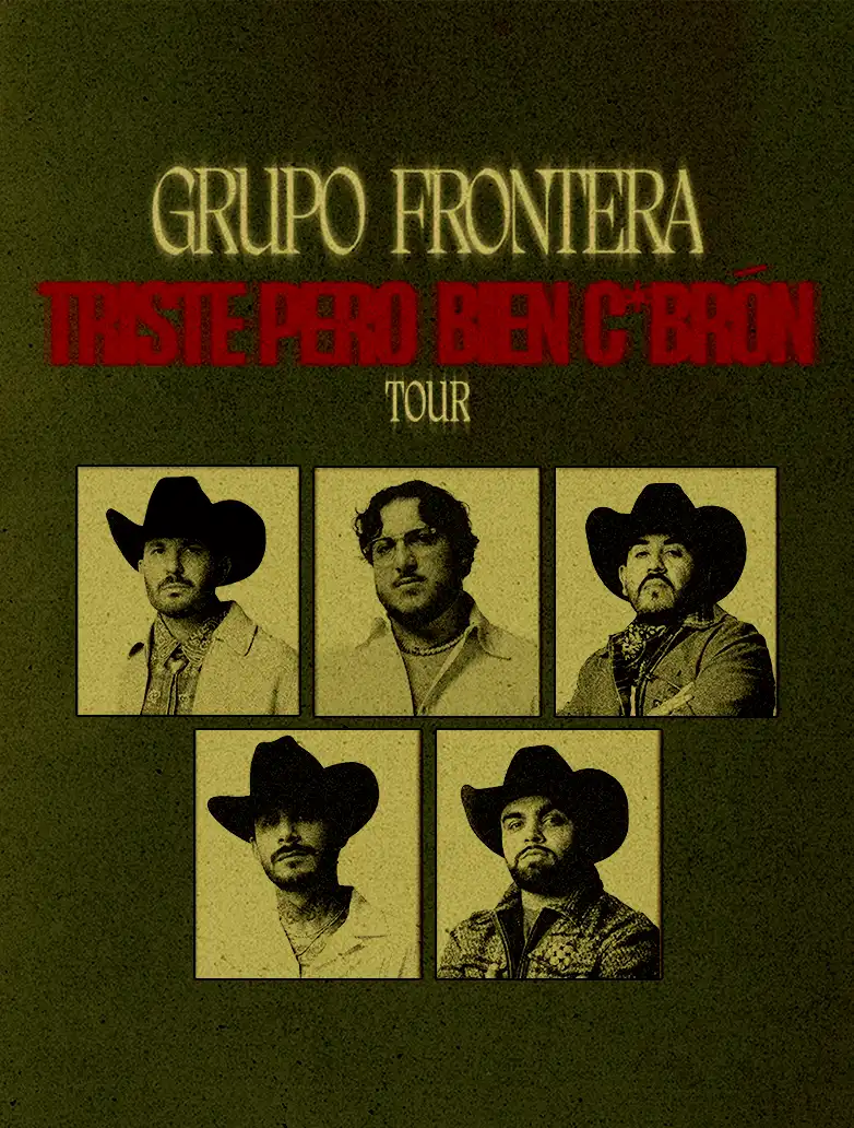 Grupo Frontera: Triste pero bien c*brón Tour